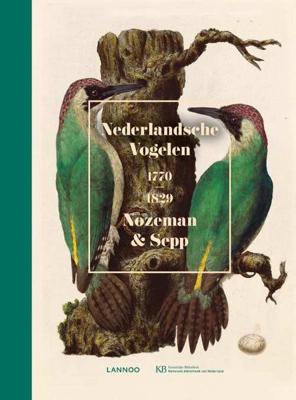 Nederlandsche Vogelen - 1770-1829 - Christiaan Sepp, Cornelis Nozeman - Hardcover (9789401450645)