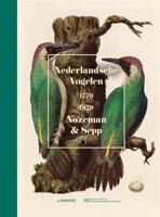 Nederlandsche Vogelen - 1770-1829 - Christiaan Sepp, Cornelis Nozeman - Hardcover (9789401450645)