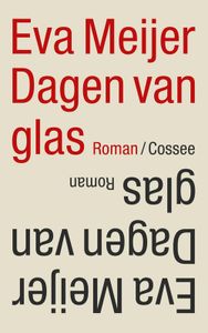 Dagen van glas - Eva Meijer - ebook