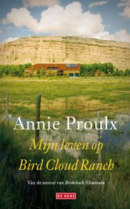 Mijn leven op Bird Cloud Ranch - Annie Proulx - ebook