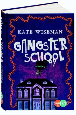 Gangsterschool - Kate Wiseman - Hardcover (9789025114039)