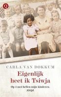 Eigenlijk heet ik Tsiwja - Carla van Dokkum - ebook