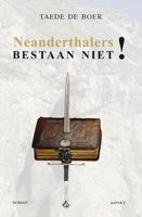 Neanderthalers bestaan niet! - Taede de Boer - ebook