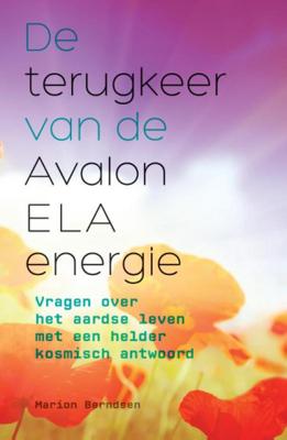 Marion  Berndsen De terugkeer van de Avalon ELA energie