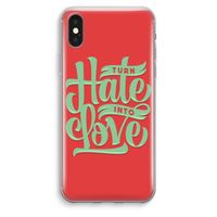 Turn hate into love: iPhone XS Max Transparant Hoesje - thumbnail