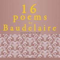 16 Poems by Charles Baudelaire