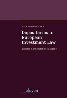 Depositaries in European Investment Law - Sebastiaan Hooghiemstra - eBook (9789462748774) Depositaries in European Investment Law - Sebastiaan Hooghiemstra - eBook (9789462748774)