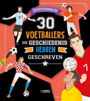30 Voetballers Die Geschiedenis Hebben Geschreven - Luca de Leone, Paolo Mancini - Hardcover (9789036639774)