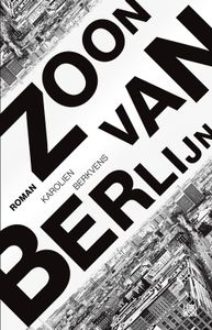 Zoon van Berlijn - Karolien Berkvens - ebook