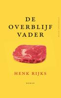 De overblijfvader - Henk Rijks - eBook (9789492928030)
