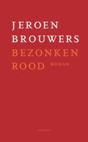 Bezonken rood - Jeroen Brouwers - eBook (9789025463748)