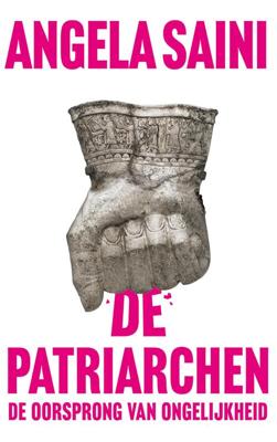 De Patriarchen - Angela Saini - eBook (9789025908867)