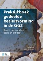 Praktijkboek gedeelde besluitvorming in de GGZ (Paperback)