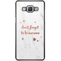 Samsung Galaxy A5 hoesje - Don't forget to be awesome