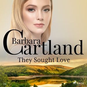 They Sought Love (Barbara Cartland's Pink Collection 24)