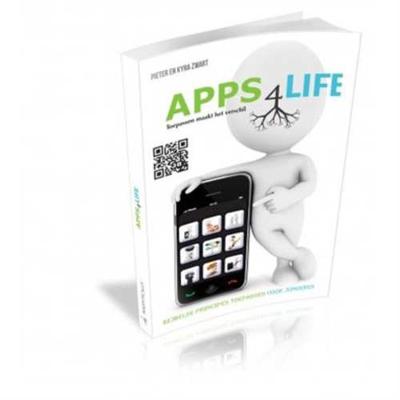 Apps4Life - Kyra Zwart, Pieter Zwart - Paperback (9789078893226) Apps4Life - Kyra Zwart, Pieter Zwart - Paperback (9789078893226)