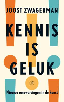 Kennis is geluk - Joost Zwagerman - eBook (9789029584388) Kennis is geluk - Joost Zwagerman - eBook (9789029584388)