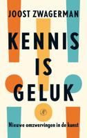 Kennis is geluk - Joost Zwagerman - eBook (9789029584388)