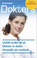 Liefde onder druk ; Dokter in dubio ; Huwelijk als medicijn - Maggie Kingsley, Leah Martyn, Marion Lennox - ebook