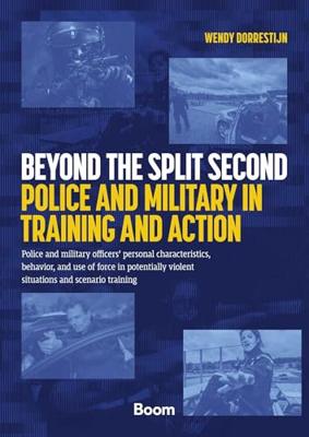 Beyond the Split Second - Police and Military in Training and Action (English Edition)