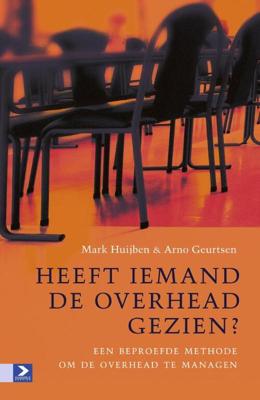 Heeft iemand de overhead gezien? - Arno Geurtsen, Mark Huijben - eBook (9789052617510)
