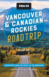 Reisgids Road Trip USA Vancouver and Canadian Rockies | Moon Travel Gu