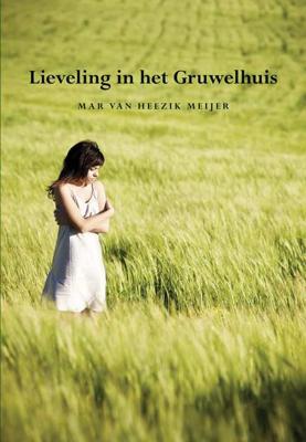 Lieveling in het Gruwelhuis - Mar Heezik Meijer - Paperback (9789089544780) Lieveling in het Gruwelhuis - Mar Heezik Meijer - Paperback (9789089544780)