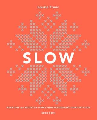 Slow - Louise Franc - Hardcover (9789461432469) Slow - Louise Franc - Hardcover (9789461432469)