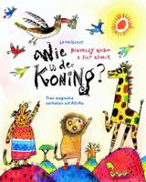 Wie is de koning? - Beverly Naidoo - Hardcover (9789047707509)