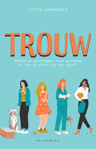 Trouw - Lotte Leenaerts - ebook