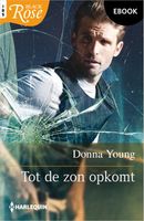 Tot de zon opkomt - Donna Young - ebook