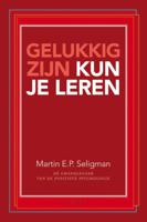 Gelukkig zijn kun je leren (Paperback)