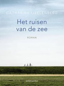 Het ruisen van de zee - Catharina IJzelenberg - ebook