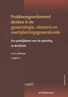 Probleemgeoriënteerd denken in de gynaecologie, obstetrie en voortplantingsgeneeskunde - Paperback (9789058982018)