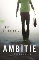 Ambitie - Lee Strobel - ebook