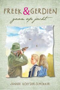 Freek en Gerdien gaan mee op jacht - Jannie Koetsier-Schokker, Adri Burghout - ebook