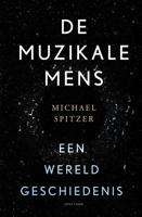 De muzikale mens - Michael Spitzer - Hardcover (9789000365289)