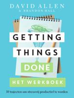 Getting Things Done Het werkboek (Paperback)