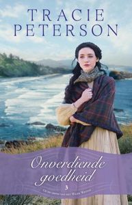 Onverdiende goedheid - Tracie Peterson - ebook