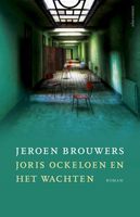 Joris Ockeloen en het wachten - Jeroen Brouwers - ebook