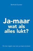 Ja-maar wat als alles lukt ? - Berthold Gunster - Paperback (9789022996065)