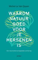 Waarom natuur goed voor je hersenen is (Paperback)