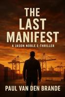 The Last Manifest: Logistics Precision Meets Human Risk (English Edition)
