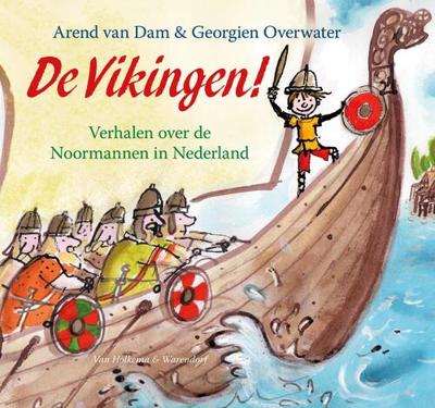 De Vikingen! - Arend van Dam - eBook (9789000340323)