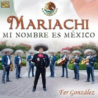Mariachi. Mi Nombre Es Mexico - CD (5019396279025)