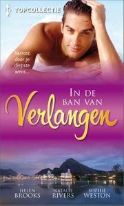 In de ban van verlangen - Helen Brooks, Natalie Rivers, Sophie Weston - ebook