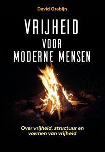 Vrijheid voor moderne mensen - David Grabijn - ebook