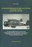 Aircraft of the Netherlands East Indies Army Aircraft in crisis and war times - P.C. Boer - Hardcover (9789067076852)
