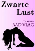 Zwarte lust - Aad Vlag - ebook