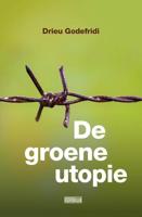De groene utopie - Drieu Godefridi - eBook (9789492639622)